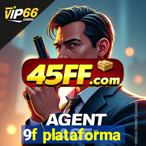 9f plataforma